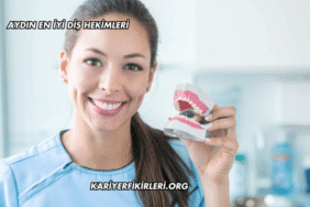 Aydın En İyi Diş Hekimleri