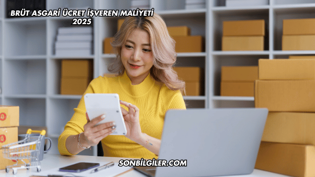 Brüt Asgari Ücret İşveren Maliyeti 2025
