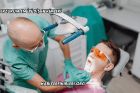 Erzurum En İyi Diş Hekimleri