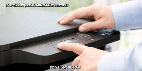 Fotokopi Çekmenin Maliyeti 2025