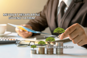 Mevduat Hesapları ile Güvenli Yatırım