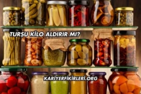 Turşu Kilo Aldırır mı?
