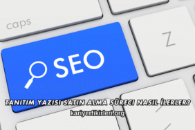 Tanıtım Yazısı Satın Alma Süreci Nasıl İlerler?